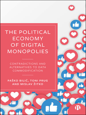 cover image of The Political Economy of Digital Monopolies